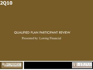 QUALIFIED PLAN PARTICIPANT REVIEW