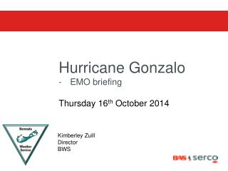 Hurricane Gonzalo EMO briefing Thursday 16 th October 2014