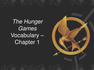 The Hunger Games Vocabulary – Chapter 1