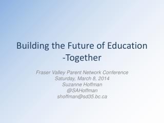 Building the Future of Education -Together