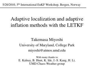 Adaptive localization and adaptive inflation methods with the LETKF