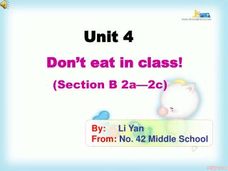 Unit 4 Don’t eat in class ! (Section B 2a—2c)