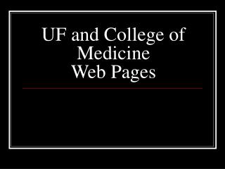 UF and College of Medicine Web Pages