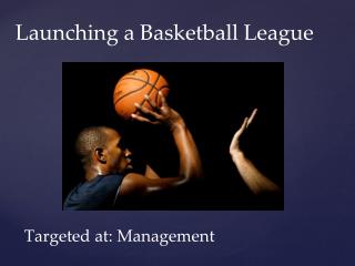 Launching a Basketball League