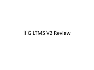 IIIG LTMS V2 Review