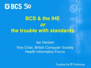 BCS &amp; the IHE or the trouble with standards