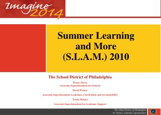 Summer Learning and More (S.L.A.M.) 2010