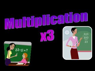 Multiplication x3