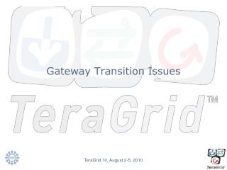 Gateway Transition Issues