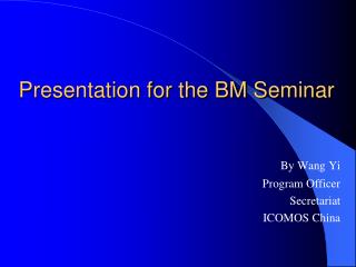 Presentation for the BM Seminar