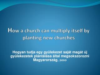 H ow a church can multiply itself by planting new churches