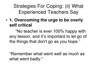 Strategies For Coping: (ii) What Experienced Teachers Say