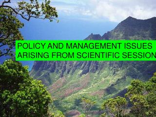 POLICY AND MANAGEMENT ISSUES ARISING FROM SCIENTIFIC SESSIONS