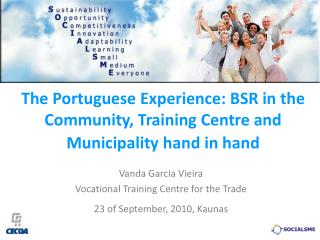 The Portuguese Experience: BSR in the Community, Training Centre and Municipality hand in hand