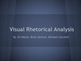 Visual Rhetorical Analysis