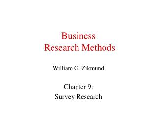 Business Research Methods William G. Zikmund