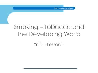 Smoking – Tobacco and the Developing World