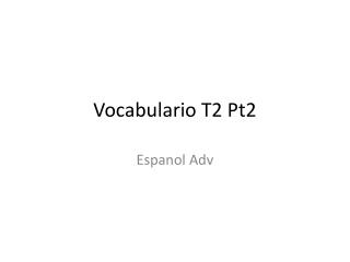 Vocabulario T2 Pt2