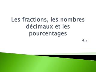 Les fractions, les nombres décimaux et les pourcentages