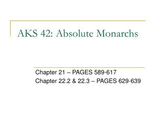 AKS 42: Absolute Monarchs
