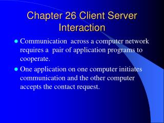 Chapter 26 Client Server Interaction