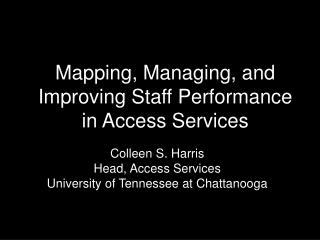 Mapping, Managing, and Improving Staff Performance in Access Services