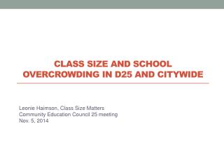 class size and school overcrowding in D25 and CityWide
