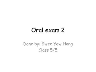 Oral exam 2
