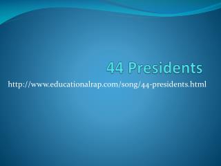 44 Presidents