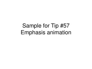 Sample for Tip #57 Emphasis animation