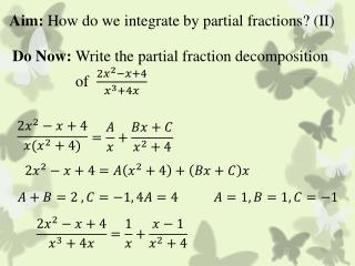 Aim: How do we integrate by partial fractions? (II)
