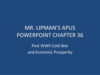 MR. LIPMAN’S APUS POWERPOINT CHAPTER 36