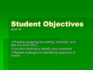 Student Objectives pp. 64 - 65