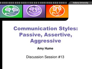 Communication Styles: Passive, Assertive, Aggressive