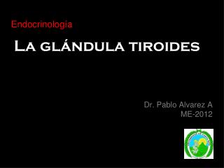 La glándula tiroides