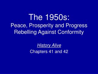 The 1950s: Peace, Prosperity and Progress Rebelling Against Conformity