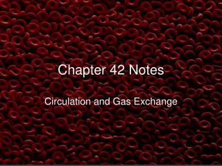 Chapter 42 Notes