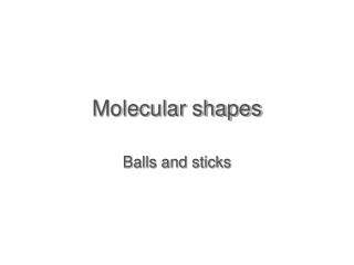 Molecular shapes