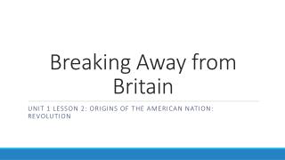 Breaking Away from Britain