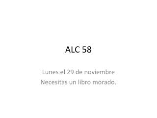 ALC 58