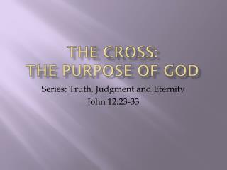 The Cross: The Purpose of God