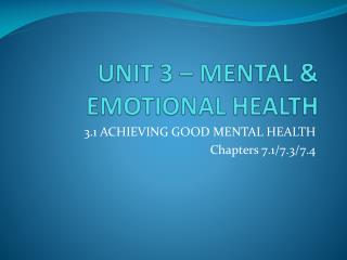 UNIT 3 – MENTAL &amp; EMOTIONAL HEALTH