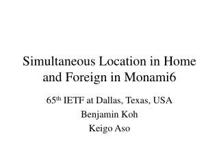 Simultaneous Location in Home and Foreign in Monami6