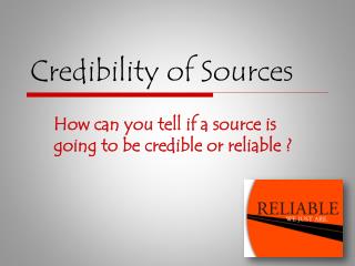 Credibility of Sources