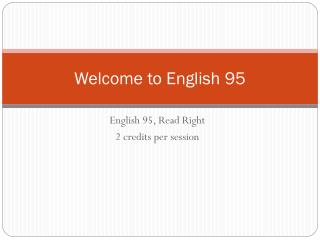 Welcome to English 95