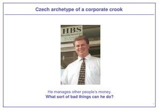Czech archetype of a corporate crook
