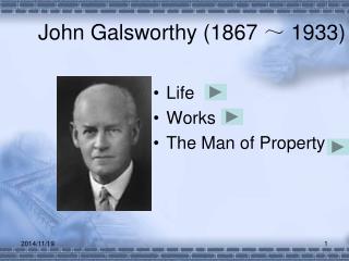 John Galsworthy (1867 ～ 1933)