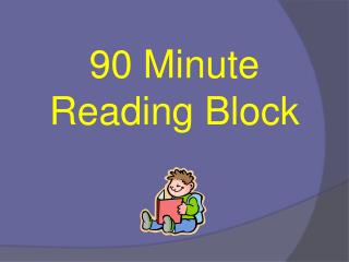 90 Minute Reading Block