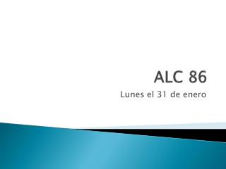 ALC 86