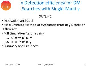 γ Detection efficiency for DM Searches with Single-Multi γ